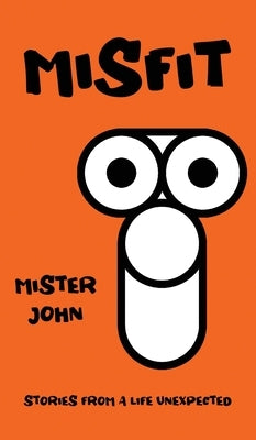 Misfit by John, Mister