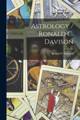 Astrology / Ronald C. Davison by Davison, Ronald C.