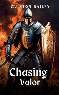 Chasing Valor by Bailey, Quinton