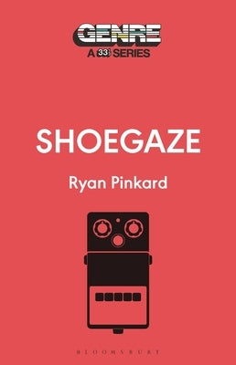 Paperback Shoegaze book by Bloomsbury Academic featuring a cover with abstract artwork and a clear title.