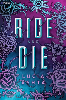 Ride and Die: A Paranormal Romance by Ashta, Lucía