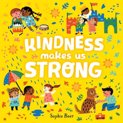 Kindness Makes Us Strong Board Book Dial Books