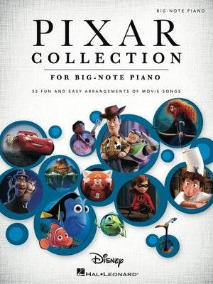 Pixar Collection: 32 Songs from Contemporary Animated Classics Arranged for Big-Note Piano with Lyrics Paperback Hal Leonard Publishing Corporation