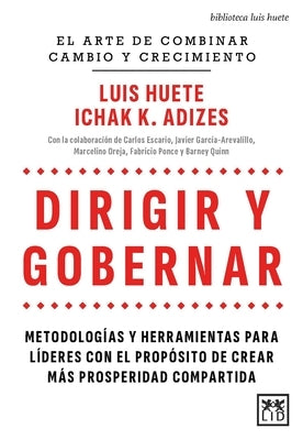 Dirigir Y Gobernar by Huete, Luis M.