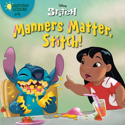 Everyday Lessons #4: Manners Matter, Stitch! (Disney Stitch) Paperback Random House Disney