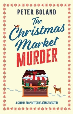Paperback of The Christmas Market Murder mystery novel by Joffe Books Ltd, featuring a festive holiday scene on the cover.