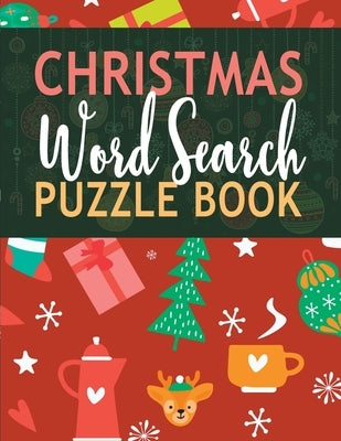 Christmas Word Search Puzzle Book: A Wonderful Activity Book For Creative Minds by Stress Free Holidays