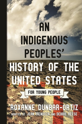 An Indigenous Peoples' History of the United States for Young People Paperback Beacon Press