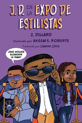 J.D. en la expo de estilistas (J.D. and the Hair Show Showdown Spanish Edition) by Dillard, J.