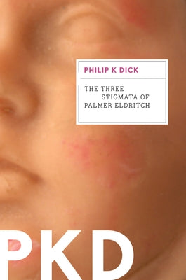 Paperback of The Three Stigmata of Palmer Eldritch by Mariner Books Classics, showing the book cover with title and author details.