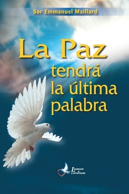 La Paz tendrà la ultima palabra by Maillard, Emmanuel