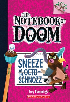 Paperback of Sneeze of the Octo-Schnozz: A Branches Book from The Notebook of Doom series by Scholastic Inc., featuring colorful cover art.