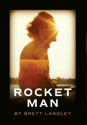 Rocket Man by Langley, Brett