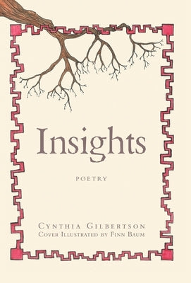 Insights: Poetry by Gilbertson, Cynthia