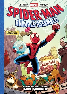 Spider-Man: Animals Assemble! (a Mighty Marvel Team-Up): An Original Graphic Novel by Maihack, Mike