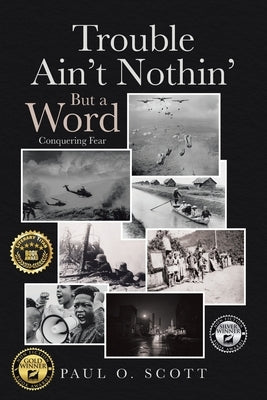 Trouble Ain't Nothin' But a Word: Conquering Fear Paperback Page Publishing
