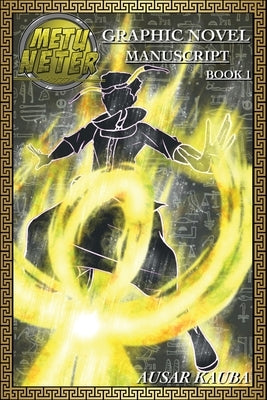 Metu Neter: Graphic Novel Manuscript Book 1 Paperback Dorrance Publishing Co.