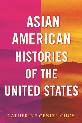Asian American Histories of the United States Paperback Beacon Press