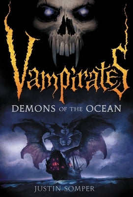 Vampirates: Demons of the Ocean by Somper, Justin