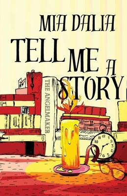 Tell Me A Story by Dalia, Mia