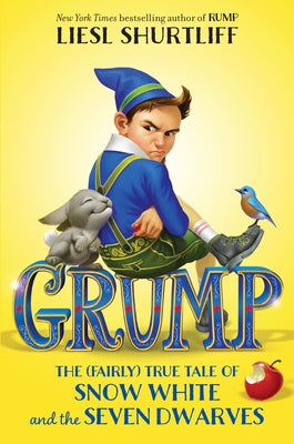 Grump: The (Fairly) True Tale of Snow White and the Seven Dwarves Paperback Yearling Books