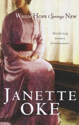 When Hope Springs New by Oke, Janette