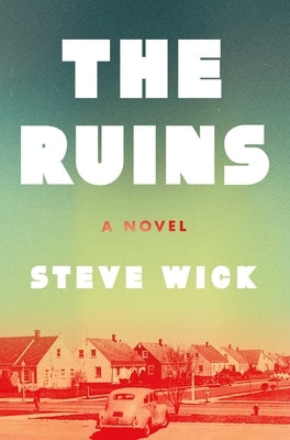 The Ruins by Wick, Steve