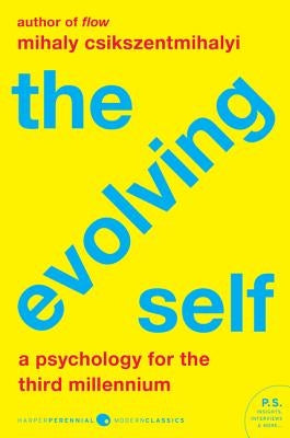 The Evolving Self: A Psychology for the Third Millennium Paperback Harper Perennial