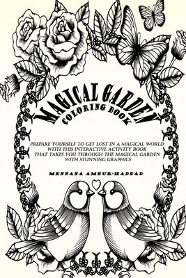 Magical garden: coloring book, mindfulness coloring, painters Paperback Independently Published