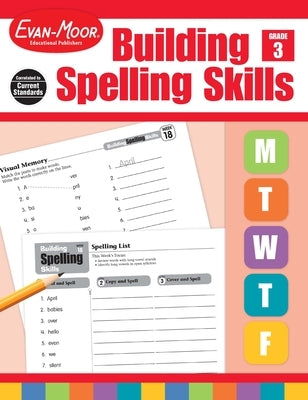 Paperback Building Spelling Skills Grade 3 Teacher Edition by Evan-Moor Educational Publishers, featuring instructional pages and spelling exercises.