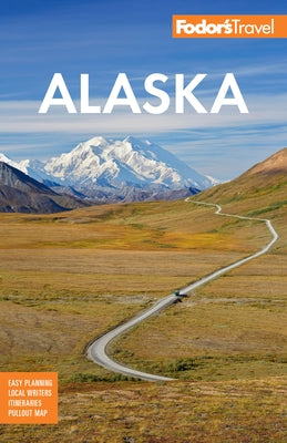 Fodor's Alaska Paperback Fodor's Travel Publications