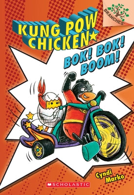 Paperback of Bok! Bok! Boom! from the Branches Book series featuring Kung POW Chicken, published by Scholastic Inc.