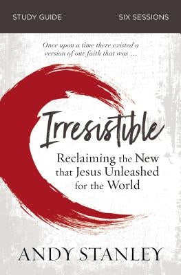 Paperback Irresistible Bible Study Guide by HarperChristian Resources, featuring a cover with biblical imagery and study prompts.