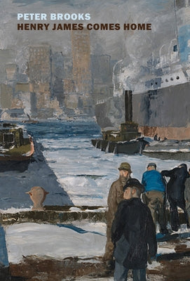 Henry James Comes Home: Rediscovering America in the Gilded Age Paperback New York Review of Books