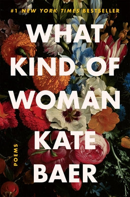 What Kind of Woman: Poems Paperback Harper Perennial
