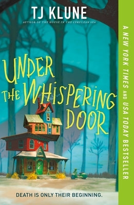 Paperback copy of "Under the Whispering Door" by Tor Books, featuring a book cover with mystical and inviting artwork.