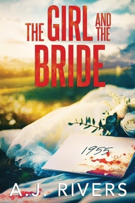 The Girl and the Bride by Rivers, A. J.