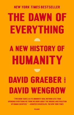 The Dawn of Everything: A New History of Humanity Paperback Picador USA