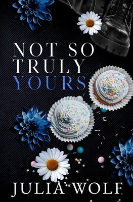 Not So Truly Yours Paperback Little Bird Publishing