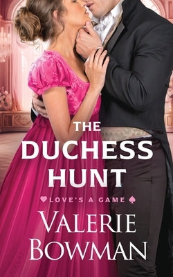 The Duchess Hunt by Bowman, Valerie