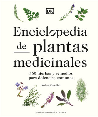 Enciclopedia de Plantas Medicinales (Encyclopedia of Herbal Medicine) by Chevallier, Andrew