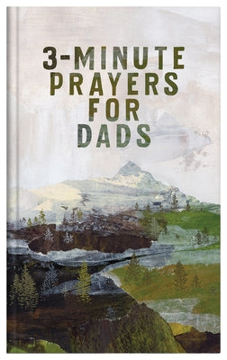 3-Minute Prayers for Dads by Compiled by Barbour Staff