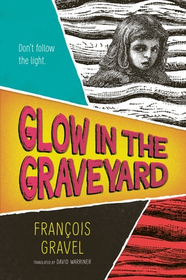 Glow in the Graveyard by Gravel, François