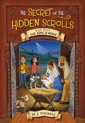 Paperback copy of "The Secret of the Hidden Scrolls: The King Is Born," Book 7 by Worthy Kids, showing the book cover.