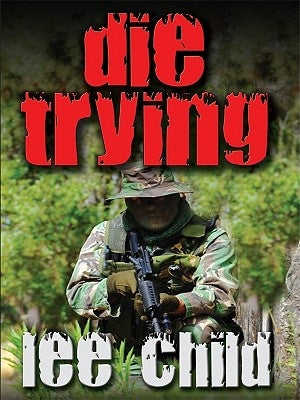 Die Trying by Child, Lee