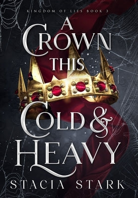 A Crown This Cold and Heavy by Stark, Stacia