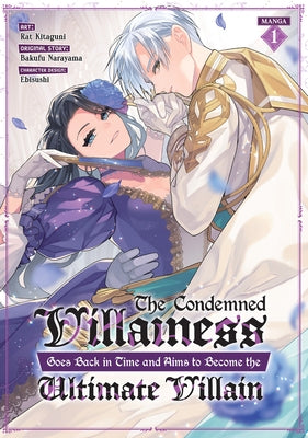 Paperback manga volume 1 of The Condemned Villainess Goes Back in Time by Seven Seas, featuring character artwork on the cover.