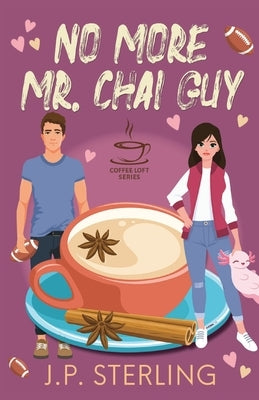 No More Mr. Chai Guy by Sterling, J. P.