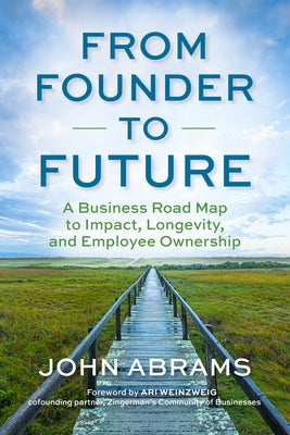 Paperback of "From Founder to Future" business roadmap book by Berrett-Koehler Publishers, showing the cover with title and design.