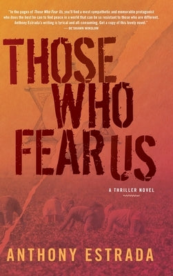 Those Who Fear Us by Estrada, Anthony